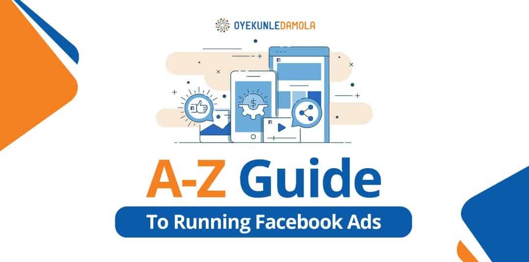 a-z guide to running Facebook ads